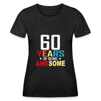 60 years Birthday 60 Birthday Gift 60 years - Women's Functional T-Shirt - black - Front - AI Model Female 172 light (172cm)