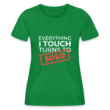 Everything I Touch Turns To Sold Real Estate - Women's Functional T-Shirt - kelly green - Front - AI Model Female 172 dark (172cm)