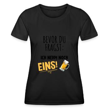 bevor du fragst ich nimm noch eins Bier - Frauen Funktions-T-Shirt - Schwarz - Vorne - AI Model Female 172 light (172cm)