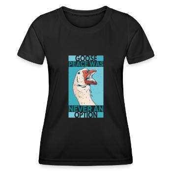 Goose Peace Was Never An Option Oies - T-shirt sport Femme - noir - Devant - AI Model Female 172 light (172cm)