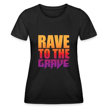 Rave To The Grave - Women's Functional T-Shirt - black - Front - AI Model Female 172 light (172cm)