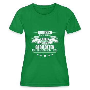 Badisch ist wie Latein Badner Schwarzwald - Frauen Funktions-T-Shirt - Kelly Green - Vorne - AI Model Female 172 dark (172cm)