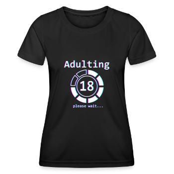 18 Years Old B-day | 18th Birthday | Adulting - Women's Functional T-Shirt - black - Front - AI Model Female 172 light (172cm)