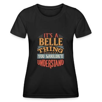 Es ist eine Belle-Sache, die Sie nicht verstehen würden - Belle - Frauen Funktions-T-Shirt - Schwarz - Vorne - AI Model Female 172 light (172cm)