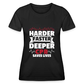 Harder Faster Deeper CPR Rettet Leben Rettungsdien - Frauen Funktions-T-Shirt - Schwarz - Vorne - AI Model Female 172 light (172cm)