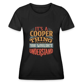 It's A Cooper Thing You Wouldn't Understand - - Women's Functional T-Shirt - black - Front - AI Model Female 172 light (172cm)