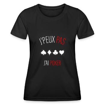 jpeux pas j ai poker - cadeau anniversaire - T-shirt sport Femme - noir - Devant - AI Model Female 172 light (172cm)