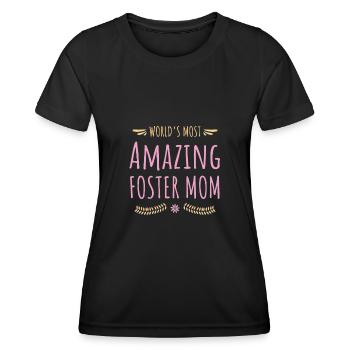 The most amazing Foster Mom in the world - Women's Functional T-Shirt - black - Front - AI Model Female 172 light (172cm)