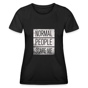 Normal People Scare Me - Women's Functional T-Shirt - black - Front - AI Model Female 172 light (172cm)