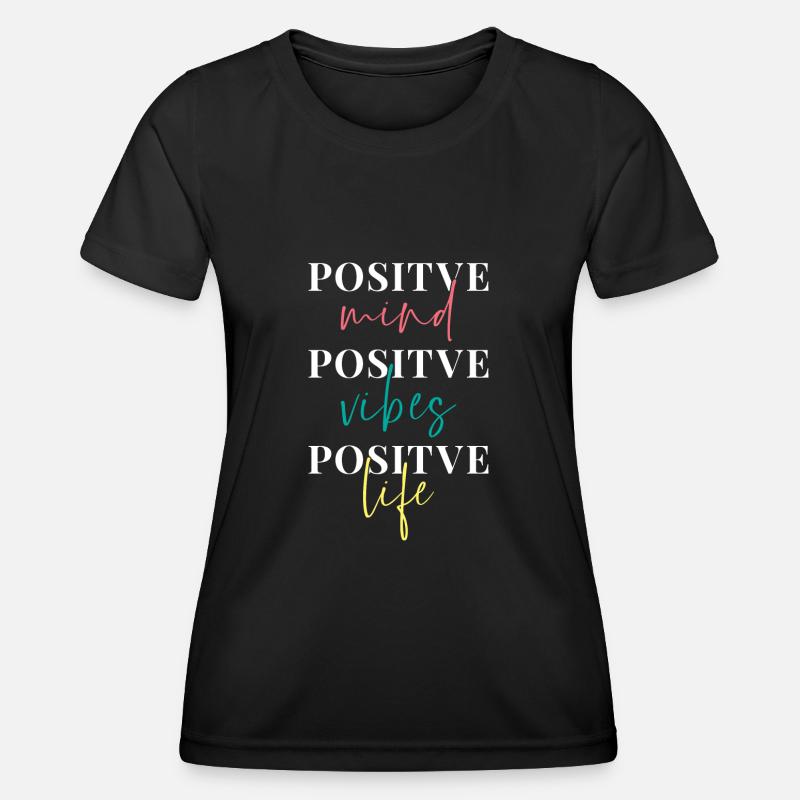 Positive Thinking Saying - Women's Functional T-Shirt - black
