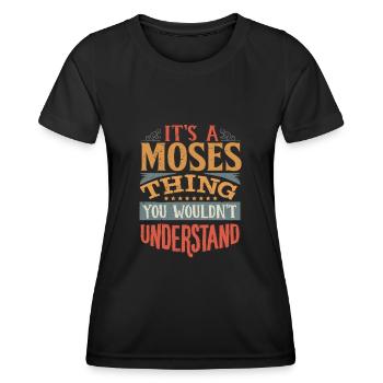 Es ist eine Moses-Sache, die du nicht verstehen würdest - Moses - Frauen Funktions-T-Shirt - Schwarz - Vorne - AI Model Female 172 light (172cm)