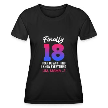 Endlich 18 - Ich kann alles Mama? 18 Jahre - Frauen Funktions-T-Shirt - Schwarz - Vorne - AI Model Female 172 light (172cm)