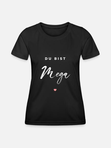 Du bist Mega - Frauen Funktions-T-Shirt - Schwarz
