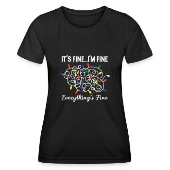 It's Fine I'm Fine Everything Is Fine Christmas Li - Frauen Funktions-T-Shirt - Schwarz - Vorne - AI Model Female 172 light (172cm)