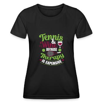 Tennis & Wine because Therapy is expensive - Women's Functional T-Shirt - black - Front - AI Model Female 172 light (172cm)