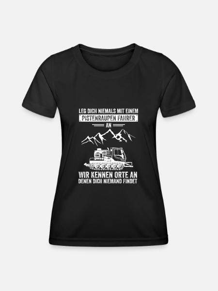Leg dich niemals mit einem pistenraupen fahrer - Frauen Funktions-T-Shirt - Schwarz