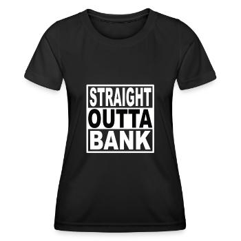 Straigt Outta Bank - Frauen Funktions-T-Shirt - Schwarz - Vorne - AI Model Female 172 light (172cm)