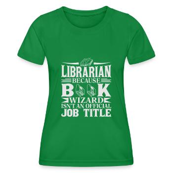 Librarian - Book Wizard - Frauen Funktions-T-Shirt - Kelly Green - Vorne - AI Model Female 172 dark (172cm)