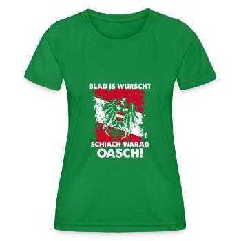 Blad Is Wurscht Schiach Warad Oasch - Frauen Funktions-T-Shirt - Kelly Green - Vorne - AI Model Female 172 dark (172cm)