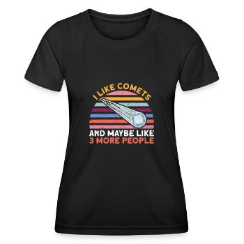 I Like Comets And Maybe Like 3 More People - Komet - Frauen Funktions-T-Shirt - Schwarz - Vorne - AI Model Female 172 light (172cm)