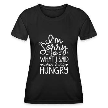Sorry, Was Ich Gesagt Habe, Als Ich Hungrig War - Frauen Funktions-T-Shirt - Schwarz - Vorne - AI Model Female 172 light (172cm)