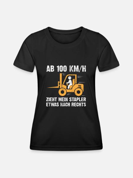Staplerfahrer | Lustige Staplerfahrer Sprüche - Frauen Funktions-T-Shirt - Schwarz