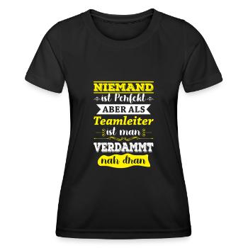 Niemand ist perfekt aber als Teamleiter nah dran - Frauen Funktions-T-Shirt - Schwarz - Vorne - AI Model Female 172 light (172cm)