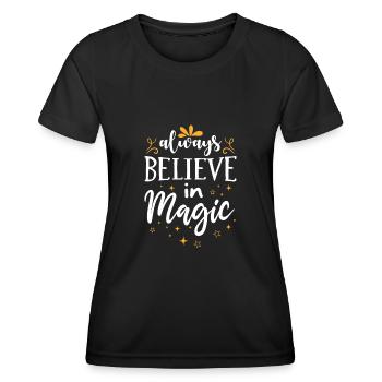 Magic Saying Belief in Magic - Women's Functional T-Shirt - black - Front - AI Model Female 172 light (172cm)