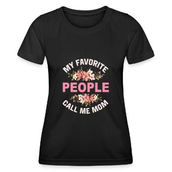 My Favorite People Call Me Mom - Frauen Funktions-T-Shirt - Schwarz - Vorne - AI Model Female 172 light (172cm)