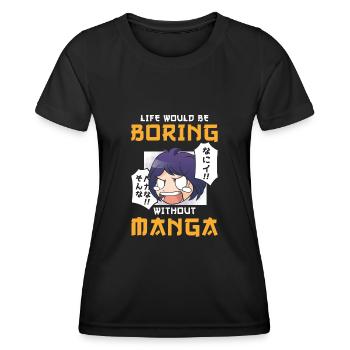 Manga Life serait ennuyeux sans Manga - T-shirt sport Femme - noir - Devant - AI Model Female 172 light (172cm)