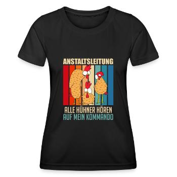 Anstaltsleitung alle Hühner auf mein Kommando - Frauen Funktions-T-Shirt - Schwarz - Vorne - AI Model Female 172 light (172cm)