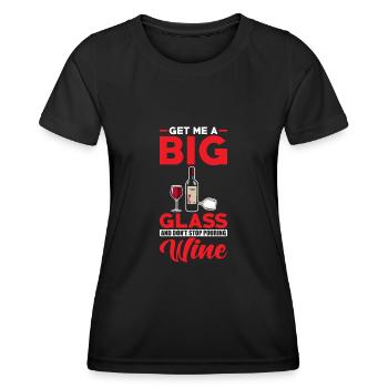 Vin rouge Apportez-moi un grand verre de vin - T-shirt sport Femme - noir - Devant - AI Model Female 172 light (172cm)