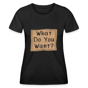 Que veux-tu? Cardboad Message - T-shirt sport Femme - noir - Devant - AI Model Female 172 light (172cm)