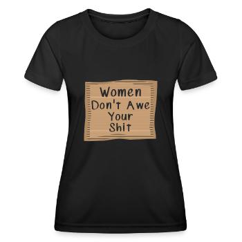 Women don't awe your shit - Women's Functional T-Shirt - black - Front - AI Model Female 172 light (172cm)