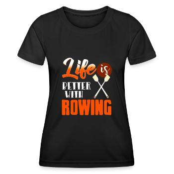 Life Is Better With Rowing T-Shirt Present Gift - Frauen Funktions-T-Shirt - Schwarz - Vorne - AI Model Female 172 light (172cm)