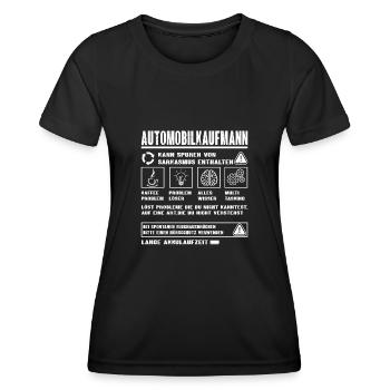 AUTOMOBILKAUFMANN Spruch Beruf Sarkasmus Lustig - Frauen Funktions-T-Shirt - Schwarz - Vorne - AI Model Female 172 light (172cm)