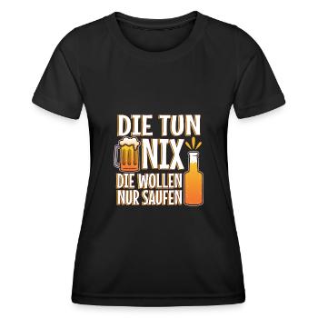 Die tun nix, die wollen nur, saufen, die tut nix, - Frauen Funktions-T-Shirt - Schwarz - Vorne - AI Model Female 172 light (172cm)