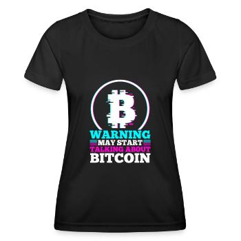 Warning may start talking about bitcoin - Women's Functional T-Shirt - black - Front - AI Model Female 172 light (172cm)