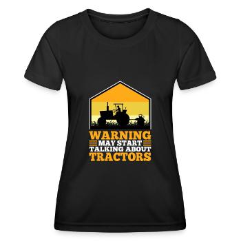 Warning may start talking about tractors - Women's Functional T-Shirt - black - Front - AI Model Female 172 light (172cm)