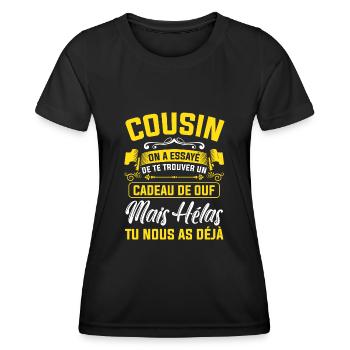 cousin cadeau de ouf mais tu nous as déjà - T-shirt sport Femme - noir - Devant - AI Model Female 172 light (172cm)