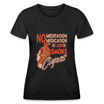 Pas de méditation Pas de médicaments Seulement des cigares ra - T-shirt sport Femme - noir - Devant - AI Model Female 172 light (172cm)