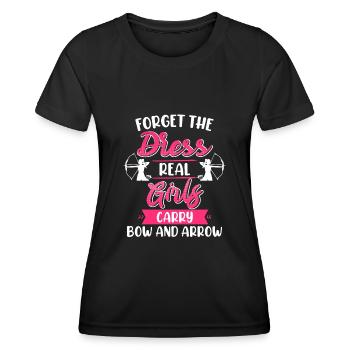 Forget the dress Girls wear bow and arrow - Women's Functional T-Shirt - black - Front - AI Model Female 172 light (172cm)