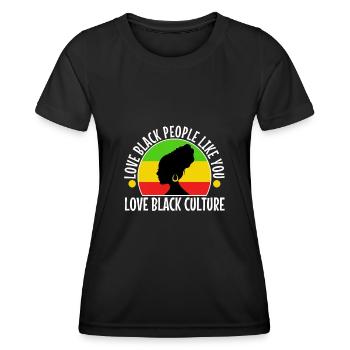 Love black people like you love black culture - Frauen Funktions-T-Shirt - Schwarz - Vorne - AI Model Female 172 light (172cm)