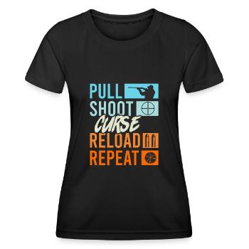 Pull Shoot Curse Reload Repeat Tontaubenschießen - Frauen Funktions-T-Shirt - Schwarz - Vorne - AI Model Female 172 light (172cm)