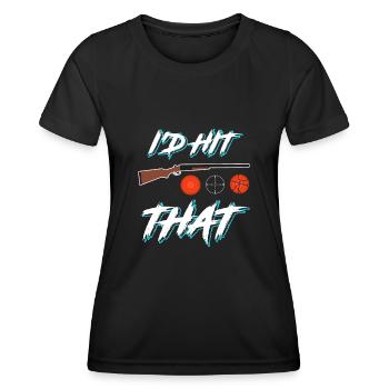 I'd hit that clay pigeon shooting sport shooters - Women's Functional T-Shirt - black - Front - AI Model Female 172 light (172cm)