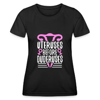 Uteruses Before Duderuses - Frauen Funktions-T-Shirt - Schwarz - Vorne - AI Model Female 172 light (172cm)