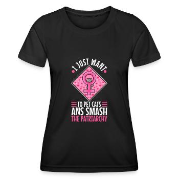 I just want to pet cats and smash the patriarchy - Frauen Funktions-T-Shirt - Schwarz - Vorne - AI Model Female 172 light (172cm)