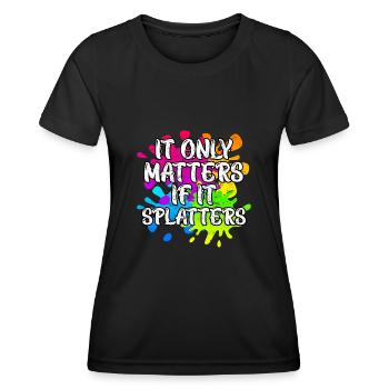 Cela n’a d’importance que s’il éclabousse Paintball - T-shirt sport Femme - noir - Devant - AI Model Female 172 light (172cm)