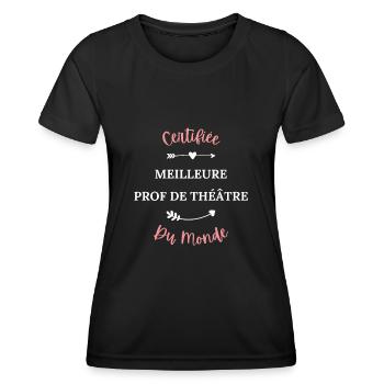 Certifié meilleur prof de théâtre du monde - T-shirt sport Femme - noir - Devant - AI Model Female 172 light (172cm)