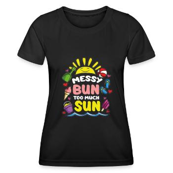Messy Bun Too much sun - Women's Functional T-Shirt - black - Front - AI Model Female 172 light (172cm)